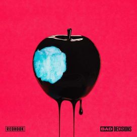 Bad Decisions - 2021 • Single/EP