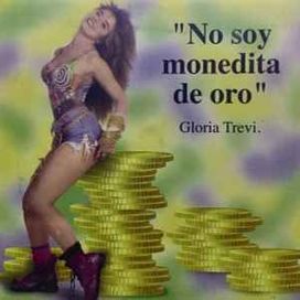 No Soy Monedita de Oro (Single) - 1999 • Single/EP