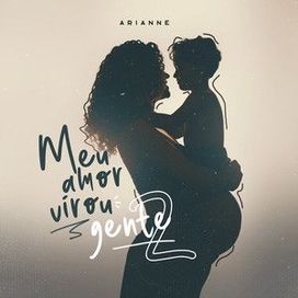 Meu Amor Virou Gente 2 - 2024 • Single/EP