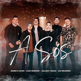A Sós (part. André e Felipe, Julliany Souza e Léo Brandão) - 2021 • Single/EP