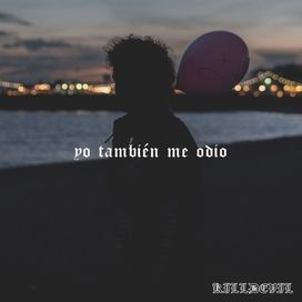 yo también me odio - 2019 • Sencillo/EP