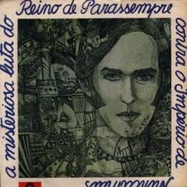 A Misteriosa Luta do Reino de Parassempre Contra o Império de Nunca Mais - 1969 • Álbum
