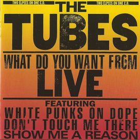 What Do You Want From Live - 1978 • Álbum