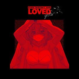 Even Though I Had Loved You - 2025 • Sencillo/EP