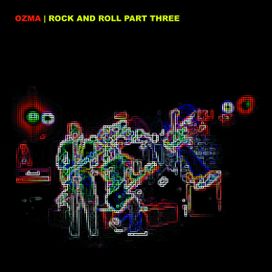Rock And Roll part Three - Ozma