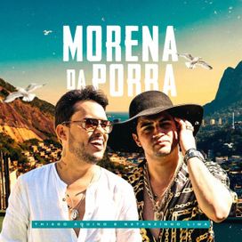 Morena da Porra (part. Thiago Aquino) - 2026 • Sencillo/EP