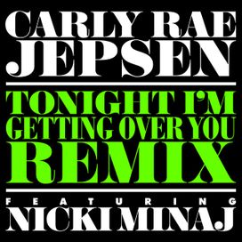 Tonight I'm Getting Over You (remix) (feat. Nicki Minaj) - 2013 • Single/EP