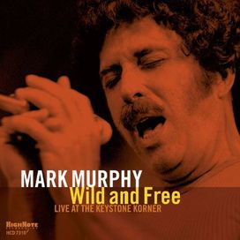 Wild And Free (Recorded Live At The Keystone Korner, 1980) - 2017 • Álbum