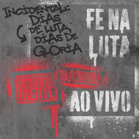 Fé Na Luta (Incidental: Dias De Luta, Dias De Glória) (Ao Vivo) - 2019 • Single/EP