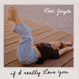 If I Really Love You - 2020 • Single/EP
