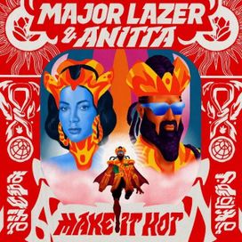 Make It Hot (feat. Major Lazer) - 2019 • Sencillo/EP