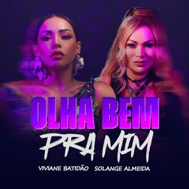 Olha Bem Pra Mim (part. Solange Almeida) - 2024 • Single/EP
