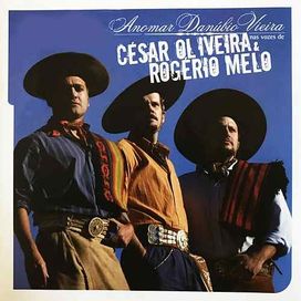 Apaysanado - Anomar Danúbio Vieira Nas Vozes de César Oliveira e Rogério Melo - 2005 • Álbum