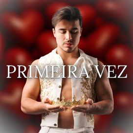 Primeira Vez  - 2025 • Single/EP