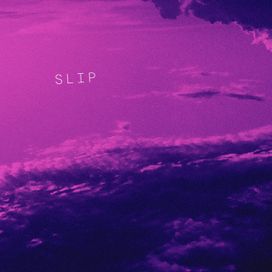Slip - 2019 • Single/EP