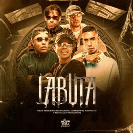 Labuta (part. MC Kadu, MC Neguinho do Kaxeta, MC Kanhoto e DJ Faveliano) - 2022 • Single/EP