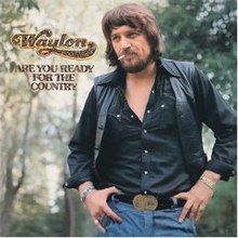 Are You Ready For The Country - 1975 • Álbum