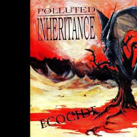 Ecocide - Polluted Inheritance