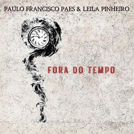Fora do Tempo (part. Paulo Francisco Paes) - 2023 • Sencillo/EP