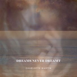 Dreams Never Dreamt - 2025 • Álbum