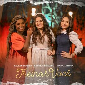 Treinar Você (part. Kemily Maciel e Kiara Vitória) - 2022 • Sencillo/EP