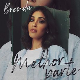 Melhor Parte - 2019 • Single/EP