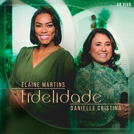 Fidelidade (Part. Danielle Cristina) - 2024 • Single/EP