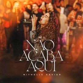 Não Acaba Aqui - 2023 • Single/EP