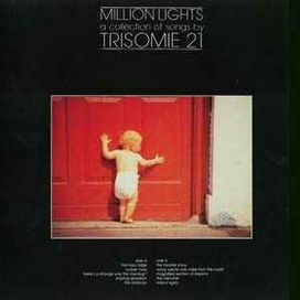 Million Lights - A Collection Of Songs By Trisomie 21 - 1987 • Álbum
