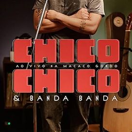 Chico Chico Ao Vivo no Macaco Gordo - 2022 • Álbum