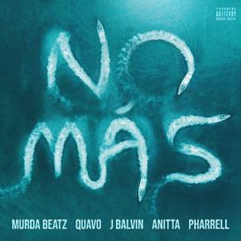 NO MÁS (feat. Pharrell Williams, J Balvin, Murda Beatz &amp; Quavo) - 2022 • Sencillo/EP