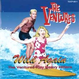 Wild Again (The Ventures Play Heavy Hitters) - 1996 • Álbum