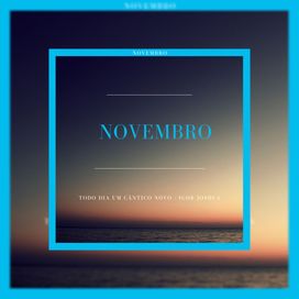 Novembro: Todo Dia Um Cântico Novo - 2024 • Single/EP