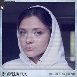 Hold On To Your Heart (feat. Amelia Fox) - 2021 • Single/EP