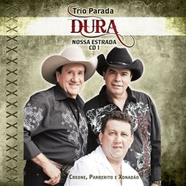 Trio Parada Dura - Nossa Estrada 1  - 2012 • Álbum