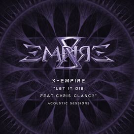 Let it Die (Acoustic Sessions) (feat. Chris Clancy) - X-Empire