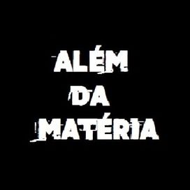 Além da Matéria - 2013 • Single/EP