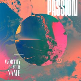 Worthy Of Your Name - 2017 • Álbum