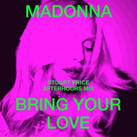 Bring Your Love (Stuart Price Afterhours Mix) - 2026 • Single/EP