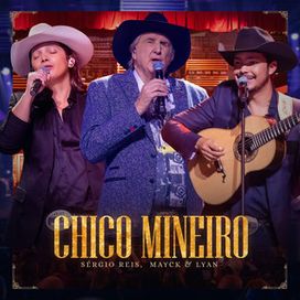 Chico Mineiro (part. Mayck e Lian) - 2023 • Single/EP