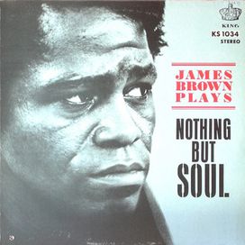 James Brown Plays Nothing But Soul - 1968 • Álbum
