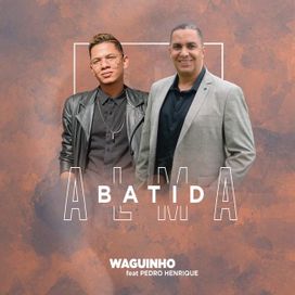 Alma Abatida (part. Waguinho) - 2020 • Single/EP