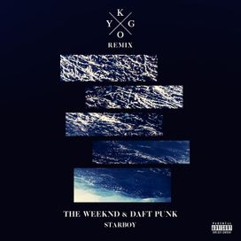 Starboy (Kygo Remix) - 2016 • Single/EP