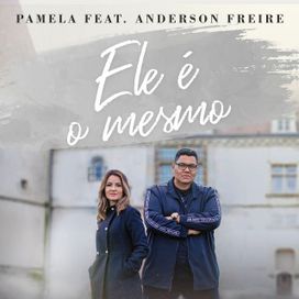 Ele É o Mesmo (part. Anderson Freire) - 2019 • Sencillo/EP