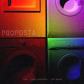 Proposta (part. Tupi e Leo Minas.) - 2021 • Single/EP