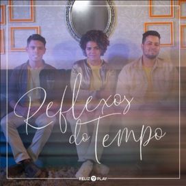 Reflexos do Tempo - 2020 • Single/EP