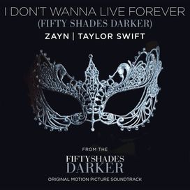 I Don't Wanna Live Forever - 2016 • Sencillo/EP