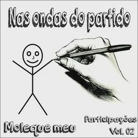 Moleque Meu - Nas Ondas do Partido Oficial