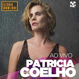 Patrícia Coelho no Estúdio Showlivre (Ao Vivo) - 2019 • Álbum