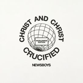 Cristo Jesus Crucificado (Christ And Christ Crucified) (part. Newboys) - 2025 • Single/EP